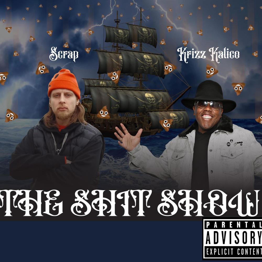 The Sh!t Show (feat. Krizz Kaliko) (Explicit)