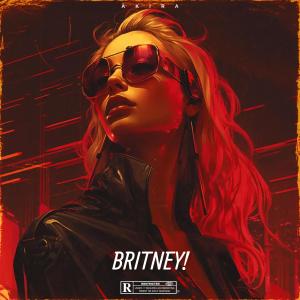BRITNEY! (feat. PROD. ACCULBED) (Explicit)
