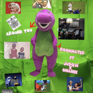 Album Around you (feat. Jusqui & Ohanee) (Explicit) oleh Roommates