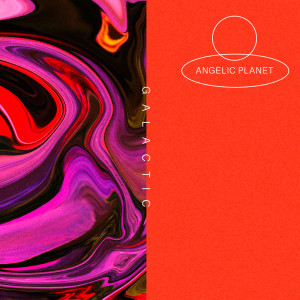 ดาวน์โหลดและฟังเพลง Galactic พร้อมเนื้อเพลงจาก Angelic Planet