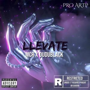 收聽DuduBlack的Llevate de mi (feat. MCR RD) (Explicit)歌詞歌曲