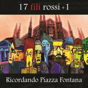 Album 17 FILI ROSSI +1 (Ricordando Piazza Fontana) from 