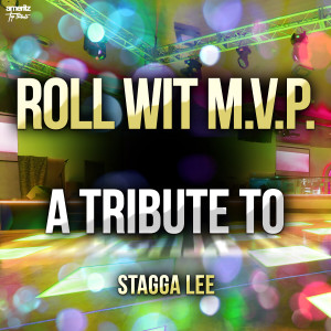 Ameritz Top Tributes的專輯Roll wit M.V.P: A Tribute to Stagga Lee
