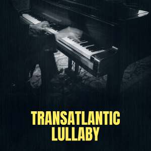 群星的专辑Transatlantic Lullaby