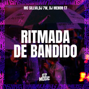 收聽DJ 7W的Ritmada de Bandido歌詞歌曲