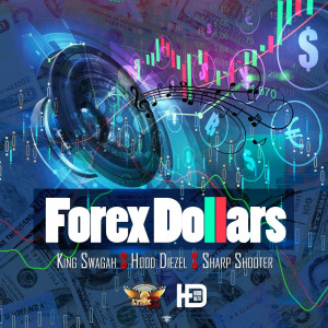 收聽King Swagah $的Forex Dollars歌詞歌曲