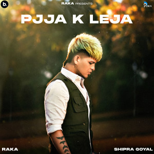 Listen to Pjja K Leja song with lyrics from Raka