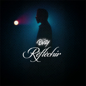 Listen to Réfléchir (Explicit) song with lyrics from Blazy