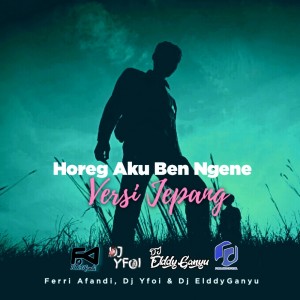 收听Ferri Afandi的Horeg Aku Ben Ngene (Versi Jepang)歌词歌曲