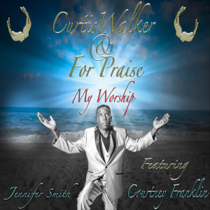 Curtis Walker的專輯My Worship