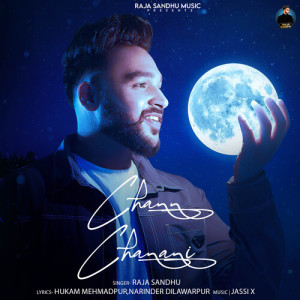 Listen to Chann Chanani song with lyrics from Raja Sandhu