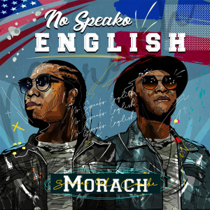 Dengarkan No Speako English lagu dari Morach dengan lirik