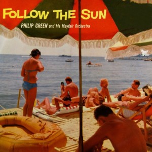 Philip Green and his Orchestra的專輯Follow The Sun