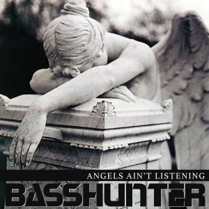 Basshunter的專輯Angels Ain't Listening