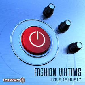 Listen to Love Is Music (Original Mix) song with lyrics from Fashion Viktims