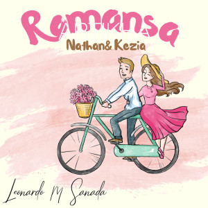 收听Leonardo M Sanada的Romansa Nathan & Kezia歌词歌曲