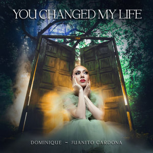 Album YOU CHANGED MY LIFE from Dominique