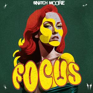 Snatch Moore的專輯Focus
