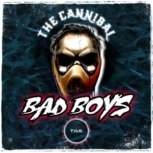 อัลบัม Bad Boys (Explicit) ศิลปิน The Cannibal