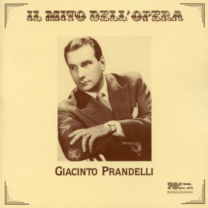Giacinto Prandelli的專輯Il mito dell'opera: Giacinto Prandelli (Recorded 1949-1956)