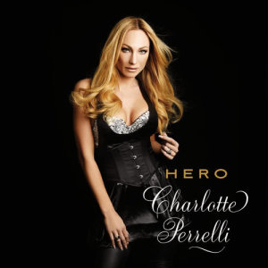 收聽Charlotte Perrelli的Hero歌詞歌曲