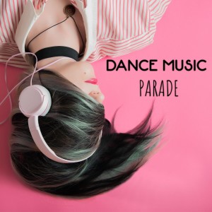 อัลบัม Dance Music Parade ศิลปิน Various Artists