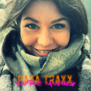 Listen to You're Moving song with lyrics from Para Traxx