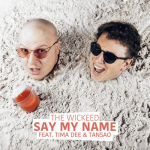 ดาวน์โหลดและฟังเพลง Say My Name พร้อมเนื้อเพลงจาก The Wickeed