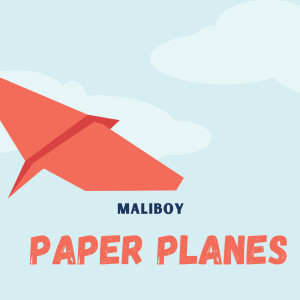 Paper Planes的专辑Maliboy