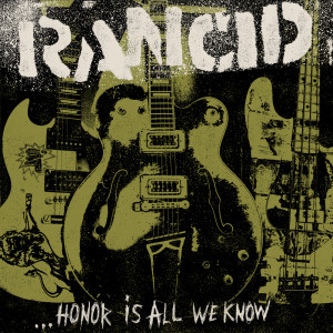 Rancid的专辑...Honor Is All We Know
