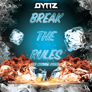 ดาวน์โหลดและฟังเพลง Break the Rules พร้อมเนื้อเพลงจาก OYTIZ