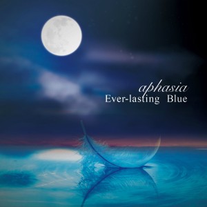 收聽Aphasia的Ever-lasting Blue歌詞歌曲