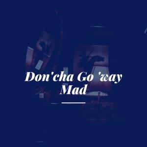 Listen to Don'cha Go 'way Mad (Take 2) song with lyrics from Ella Fitzgerald with Her Orchestra