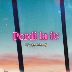 Album Perdí la fe from 