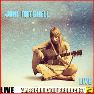 Dengarkan lagu A Case of You (Live) nyanyian Joni Mitchell dengan lirik
