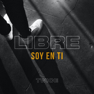 收听Twice的Libre Soy En Ti歌词歌曲