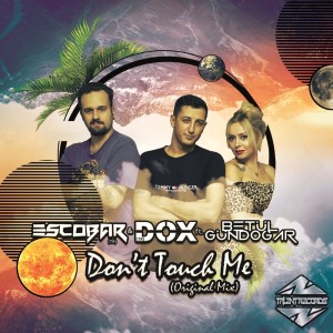 ดาวน์โหลดและฟังเพลง Don't Touch Me พร้อมเนื้อเพลงจาก Escobar (TR)