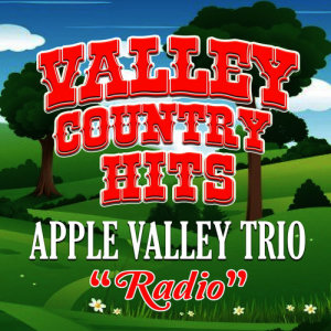 ดาวน์โหลดและฟังเพลง Radio พร้อมเนื้อเพลงจาก Apple Valley Trio