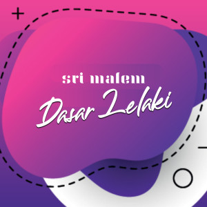 Sri malem的专辑Dasar Lelaki