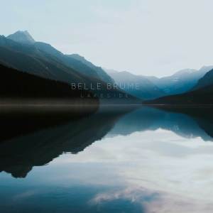 ดาวน์โหลดและฟังเพลง Lakeside พร้อมเนื้อเพลงจาก Belle Brume