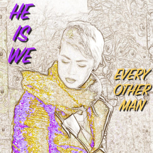 Listen to Every Other Man song with lyrics from He Is We