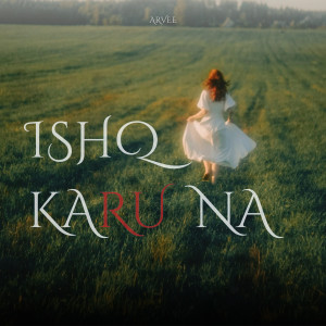 Album Ishq Karu Na from Arvee