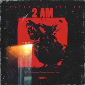 อัลบัม 2 AM (feat. Tay5x) [Explicit] ศิลปิน Tyiccj