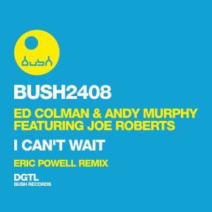 Ed Colman的專輯I Can't Wait (feat. Joe Roberts) [Eric Powell Remix]