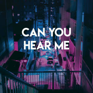 收聽CDM Project的Can You Hear Me歌詞歌曲