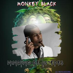 อัลบัม Ninguno De Ustedes Dembow (feat. Monkey Black) ศิลปิน Monkey Black
