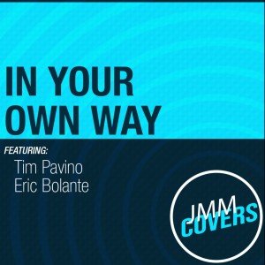 Listen to In Your Own Way song with lyrics from Tim Pavino
