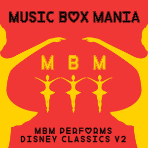 MBM Performs Disney Classics, Vol. 2 dari Music Box Mania