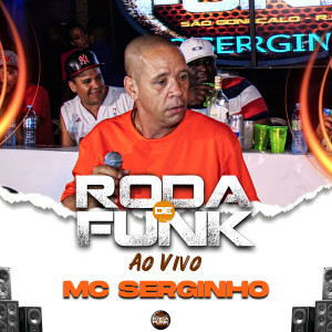 收聽MC Serginho的Mc Serginho (Ao Vivo)歌詞歌曲