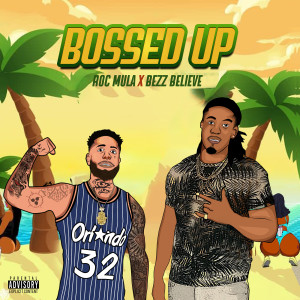 Album Bossed Up (Explicit) from Bezz Believe